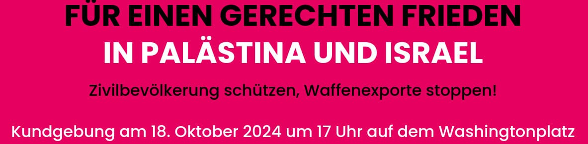 Für einen gerechten Frieden in Palästina und Israel