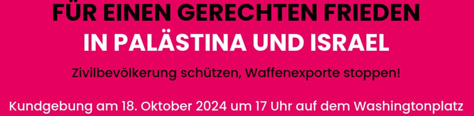 Für einen gerechten Frieden in Palästina und Israel